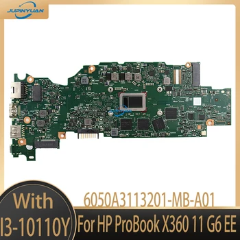 M03746-001 M03746-601 Для HP ProBook X360 11 G6 EE Материнская плата ноутбука 6050A3113201-MB-A01 С I3-10110Y 8 ГБ оперативной памяти